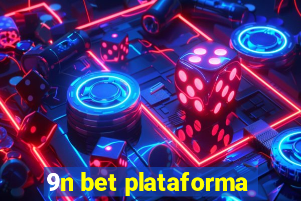 9n bet plataforma